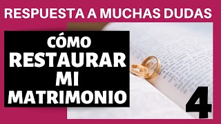 ¿COMO RESTAURAR MI MATRIMONIO 4 ⁉️ [upl. by Beker]