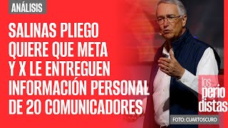 Salinas Pliego quiere que Meta y X le entreguen información personal de 20 comunicadores mexicanos [upl. by Nagorb214]