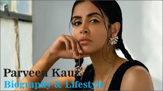 Parveen Kaur Canadian Actress Biography amp Lifestyle [upl. by Root1]