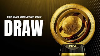 GROUPS REVEALED FIFA Club World Cup 2025™ Draw [upl. by Dickens]