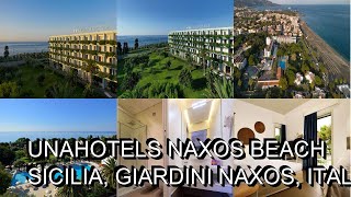 UNAHOTELS Naxos Beach Sicilia Giardini Naxos Italy [upl. by Essirehc]