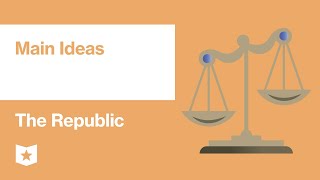 The Republic by Plato  Main Ideas [upl. by Burnard157]