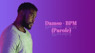 Damso  BPM ParoleLyrics [upl. by Tammy]