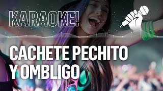 Cachete pechito y ombligo KARAOKE  Exito de Pancho Y La Sonora Colorada [upl. by Gnen]