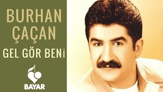 Burhan Çaçan  Gel Gör Beni  İlahi [upl. by Edouard]