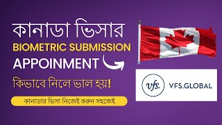 How to get Appointment in VFS Global Canada for Biometric Submission  Canada Visit Visa [upl. by Nauaj806]