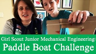 Girl Scout Junior Mechanical Engineering Badge 1 Paddle Boat Design Challenge [upl. by Ettelocin]