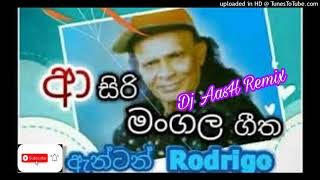 asiri mangala Geetha Gaya apianton Rodrigo  new  DJ Aash Remix [upl. by Ralina]