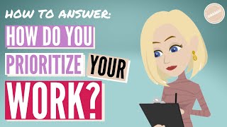 HOW DO YOU PRIORITIZE YOUR WORK  Interview Question [upl. by Tessy]