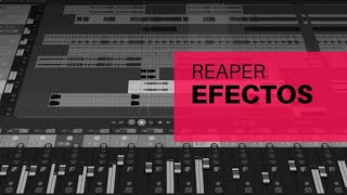 COMO USAR EFECTOS EN REAPER  TUTORIAL EN ESPAÑOL  Real Hits Studio [upl. by Shauna264]