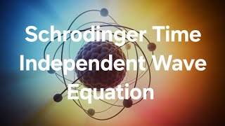 Schrodinger Time Independent Wave Equation in one Dimension  Question Everything  Think Deeply [upl. by Nodyroc]