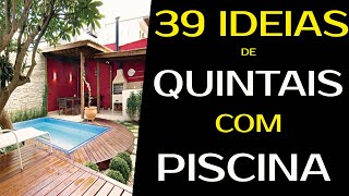 39 IDEIAS DE QUINTAL COM PISCINA JARDIM E CHURRASQUEIRA [upl. by Latihs]