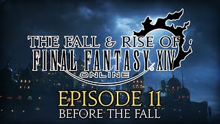 When A Realm Reborn Ended  Fall amp Rise of FFXIV  Episode Eleven  Before the Fall [upl. by Gwenore]