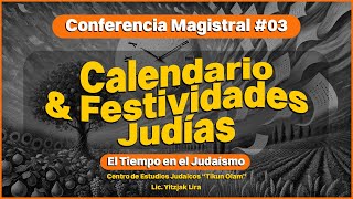 Calendario y Festividades Judías  El Tiempo en el Judaísmo [upl. by Freeman236]