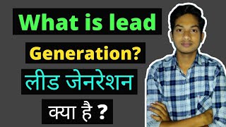 What is lead generation lead generation kya hota hai [upl. by Mihsah]