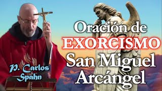 🔥Oración de Exorcismo San Miguel Arcángel  P Spahn [upl. by Nyrad]