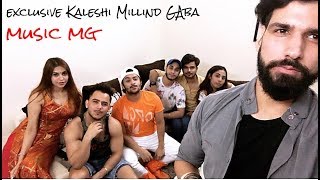 Exclusive Kaleshi Millind Gaba  Music MG  Harsh Beniwal  Mohit Chhikara  Vlog [upl. by Yrro]