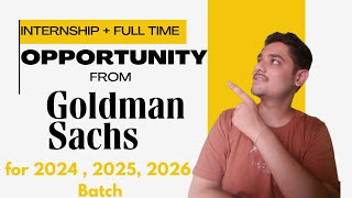 Goldman Sachs Internship amp Full Time Opportunity  For Batch 2024 2025 amp 2026  Fresher Hiring [upl. by Atinev962]