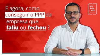 Como conseguir o PPP da empresa que faliu ou fechou [upl. by Aerbas]