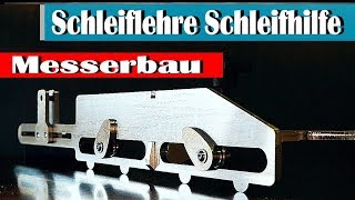 Profi Schleiflehre Schleifhilfe für Bandschleifer beim Messerbau  professional Grinding Jig [upl. by Lan]