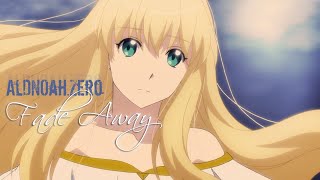 【AZ】AldnoahZero AMV  Fade Away [upl. by Ardnekan183]