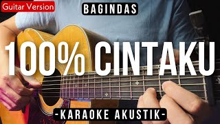 100 Cintaku Karaoke Akustik  Bagindas Versi Bulan Sutena  Tiktok Viral [upl. by Anilave]