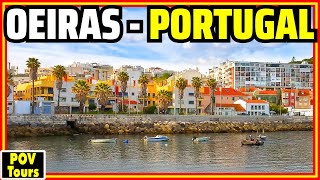 Oeiras Portugal 😃Historic Beach Town With Great Lifestyle Near Lisbon 4K [upl. by Anselme190]