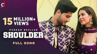 Shoulder Full Audio Gurnam Bhullar  Gur Sidhu  Kaptaan Punjabi Song [upl. by Lua]