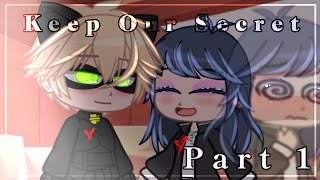 Keep Our Secret  Gacha Club Series  MLB  AdrinetteMariChat  Part 1  GCMM [upl. by Htebazileharas903]