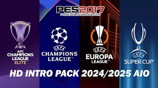 PES 2017 HD Intro Pack 20242025 AIO [upl. by Hgieliak]