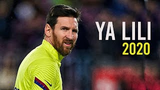 Lionel Messi • Ya Lili • 2020 [upl. by Irina694]