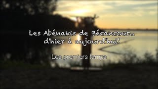 Les Abénakis de Bécancour dhier à aujourdhui Épisode 1 [upl. by Larred]