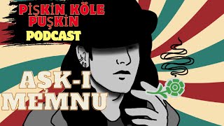 Podcast 6 Aşkı Memnu Roman İncelemesi [upl. by Okram337]