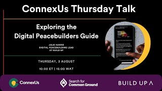 Exploring the Digital Peacebuilders Guide  ConnexUs Thursday Talk [upl. by Slaby]