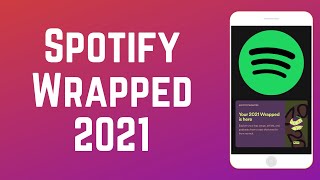 How to See amp Share Spotify Wrapped 2021 [upl. by Viddah]