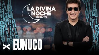 Eunuco  La Divina Noche de Dante Gebel [upl. by Bennir97]