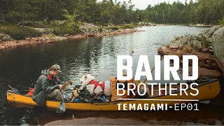 Baird Bros Canoe Adventure Temagami Wilderness in Canada Ep1 [upl. by Katherina]