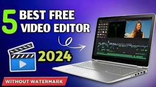 5 best free video editing software for pc 2024  5 best free video editor without watermark for pc [upl. by Moht]