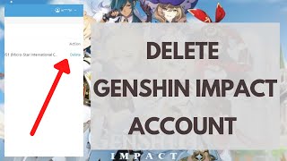 How to Delete Genshin Impact Account 2021 [upl. by Ocirederf]