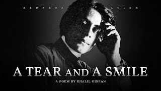 A Tear and A Smile  Khalil Gibran Powerful Life Poetry [upl. by Krawczyk]