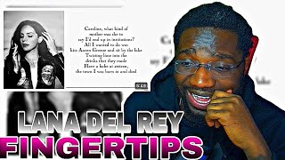 Lana Del Rey  Fingertips Lyrics  REACTION [upl. by Ateekal157]