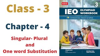 IEO  International English Olympiad Class  3  C  4  Singular Plural and One Word Substitution [upl. by Ellehsar]