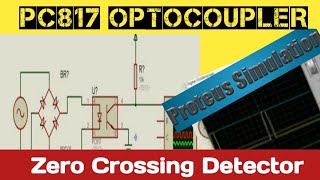 PC817 optocoupler Proteus Simulation How to use as a Zero Crossing Detector [upl. by Tterrag]