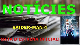 Notícia SPIDERMAN 4 Data destrena OFICIAL Actualització calendari MARVEL STUDIOS fins el 2028 [upl. by Aeriel133]