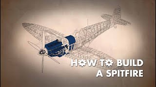 INSIDE THE SPITFIRE FACTORY How to Build a Spitfire [upl. by Samoht468]