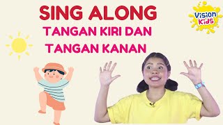 LAGU ANAK quotTANGAN KIRI DAN TANGAN KANANquot  SING ALONG [upl. by Ilat212]