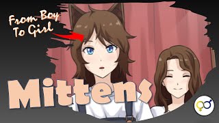 Mittens  TG Story  Gender Transformation  TGTF  GenderSwap  M2F [upl. by Kapor]