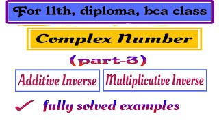 Additive Inverse and multiplicative Inverse of a complex numberApplied Mathematics I [upl. by Annawat]