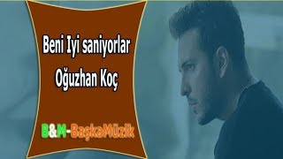 Oğuzhan Koç Beni İyi Sanıyorlar Karaoke [upl. by Zeuqram802]