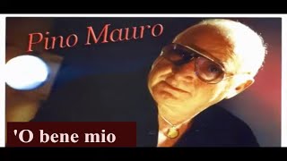 Pino Mauro  O bene mio [upl. by Hibbs240]